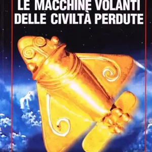 Le macchine volanti delle civiltà perdute Quantità Limitata