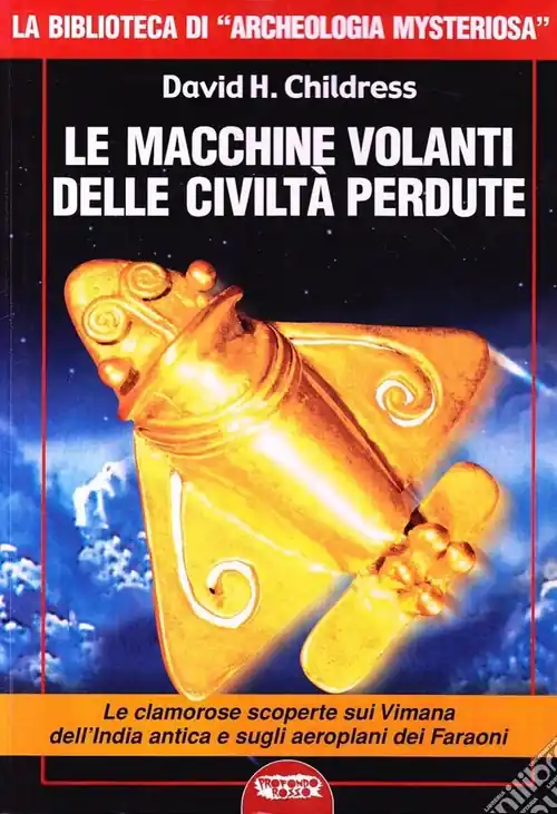 Le macchine volanti delle civiltà perdute Quantità Limitata