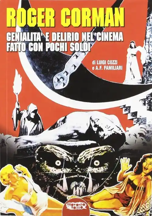 Roger Corman. Genialità e delirio nel cinema fatto con pochi soldi Compra Oggi Stesso