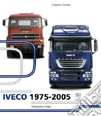 Iveco 1975-2005. Ediz. italiana e inglese Must-Have