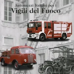 Compra Adesso Automezzi italiani per i vigili del fuoco. Ediz. italiana e inglese
