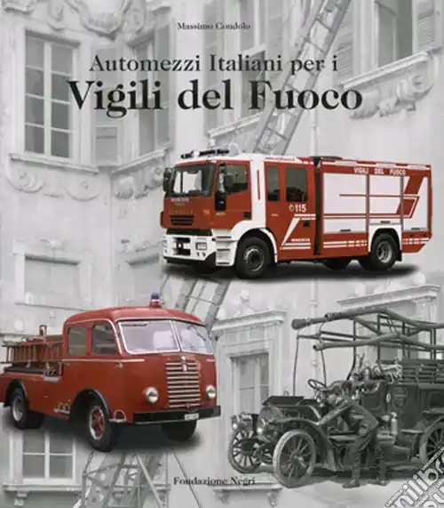 Compra Adesso Automezzi italiani per i vigili del fuoco. Ediz. italiana e inglese