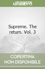 Supreme. The return. Vol. 3 Novità