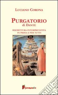 Direttamente Dal Produttore Purgatorio. Riscrittura interpretativa in prosa e per tutti