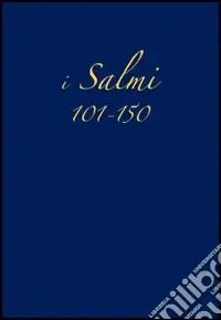 Non Perdere Salmi 101-150