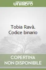 Tobia Ravà. Codice binario Prezzo Conveniente