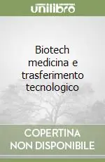 Quantità Limitata Biotech medicina e trasferimento tecnologico