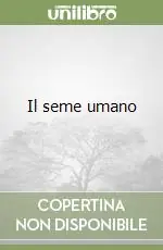 Ultima Occasione Il seme umano
