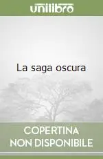 La saga oscura Soddisfatti O Rimborsati