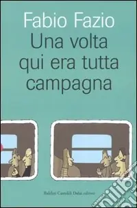 Una volta qui era tutta campagna A Buon Prezzo