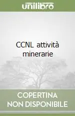 Consegna Rapida CCNL attività minerarie
