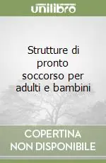 Strutture di pronto soccorso per adulti e bambini Pagamento Sicuro