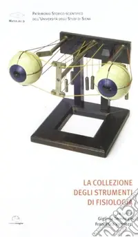 Reso Gratuito La collezione degli strumenti di fisiologia. Ediz. illustrata