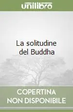 Nuova Collezione La solitudine del Buddha