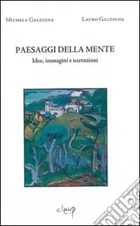 A Buon Prezzo Paesaggi della mente. Idee, immagini e narrazioni