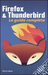 Firefox & Thunderbird. La guida completa Acquista Ora