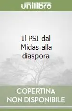 Il PSI dal Midas alla diaspora Esclusivo