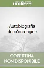 Professionale Autobiografia di un‘immagine