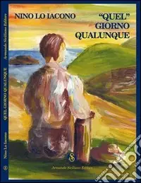 «Quel» giorno qualunque Non Perdere