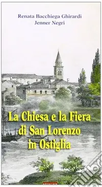 La Chiesa e la fiera di San Lorenzo in Ostiglia Pagamento Sicuro