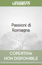 Passioni di Romagna Nuovo Arrivo