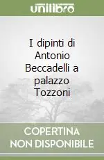 Pagamento Sicuro I dipinti di Antonio Beccadelli a palazzo Tozzoni