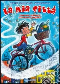 Miglior Prezzo La mia città. Per la Scuola elementare. Con CD Audio