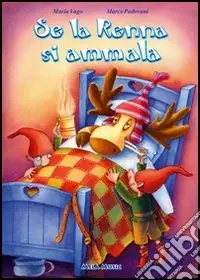 Se la renna si ammala. Con CD Audio. Per la Scuola materna Quantità Limitata