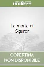 La morte di Siguror Prezzo Basso