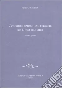 Offerta Del Giorno Considerazione esoteriche su nessi karmici. Vol. 4