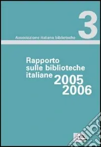 Rapporto sulle biblioteche italiane 2005-2006 Offerta Lampo