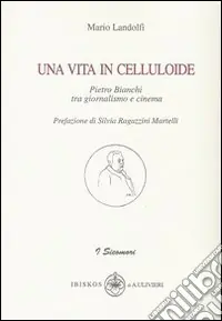 Miglior Prezzo Una vita in celluloide
