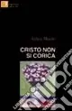 Prezzo Scontato Cristo non si corica