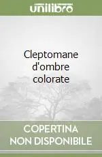 Cleptomane d‘ombre colorate Novità