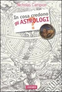 In cosa credono gli astrologi? Reso Gratuito