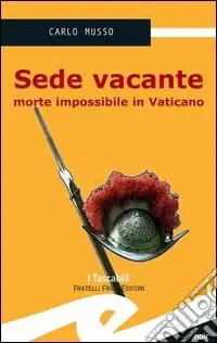Sede vacante. Morte impossibile in Vaticano Compra Adesso