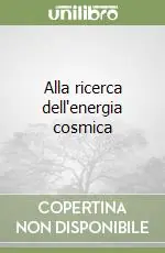 Alla ricerca dell‘energia cosmica Occasione