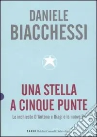 Solo Oggi Una stella a cinque punte. Le inchieste D‘Antona e Biagi e le nuove Br