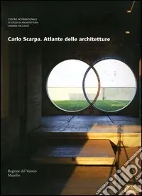Carlo Scarpa. Atlante delle architetture Solo Oggi