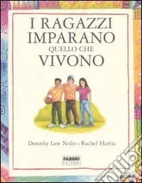 Ultima Occasione I ragazzi imparano quello che vivono
