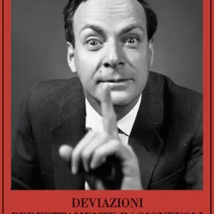 Deviazioni perfettamente ragionevoli dalle vie battute. Le lettere di Richard Feynman Saldi
