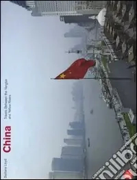 Non Perdere China. Travels Between the Yangtze and Yellow Rivers. Ediz. illustrata