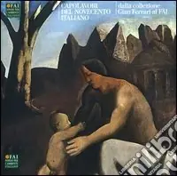 Novità Capolavori del Novecento italiano dalla Fondazione Gian Ferrari al FAI. Catalogo della mostra (Varese, 12 ottobre 2006-18 febbraio 2007)