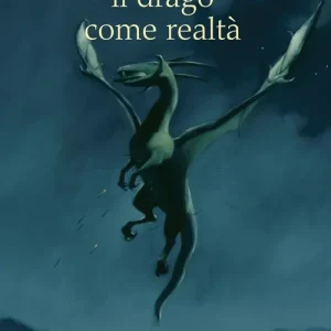 Il drago come realtà. I significati storici e metaforici della letteratura fantastica Pagamento Sicuro