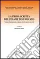 Solo Oggi La prova scritta dell‘esame di avvocato. Tecniche di preparazione, redazione di atti e pareri, casi svolti
