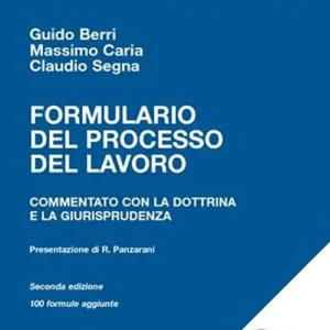 Spedizione Espresso Formulario del processo del lavoro. Commentato con la dottrina e la giurisprudenza. Con CD-ROM