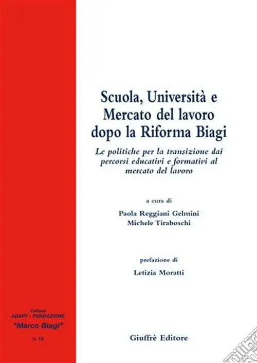 Scuola, Università e mercato del lavoro dopo la riforma Biagi. Le politiche per la transizione dai percorsi educativi e formativi al mercato del lavoro A Buon Prezzo
