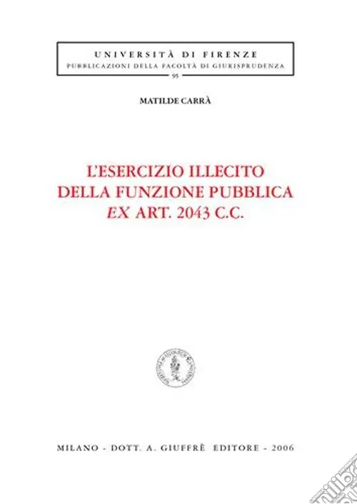 L‘esercizio illecito della funzione pubblica ex art. 2043 C. c. Ultime Pezzi