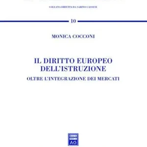 Subito Disponibile Il diritto europeo dell‘istruzione. Oltre l‘integrazione dei mercati