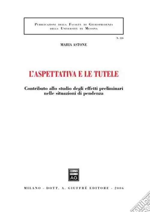L‘aspettativa e le tutele. Contributo allo studio degli effetti preliminari nelle situazioni di pendenza Spedizione Espresso